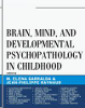 Brain, Mind and Developmental Psychopathology in Childhood